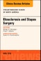 Otosclerosis and Stapes Surgery, An Issue of Otolaryngologic Clinics of North America. The Clinics: Surgery Volume 51-2 - Product Image