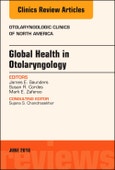 Global Health in Otolaryngology, An Issue of Otolaryngologic Clinics of North America. The Clinics: Surgery Volume 51-3- Product Image