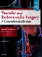 Moore's Vascular and Endovascular Surgery. A Comprehensive Review. Edition No. 9 - Product Thumbnail Image
