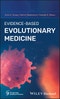 Evidence-Based Evolutionary Medicine. Edition No. 1 - Product Image