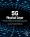 5G Physical Layer. Principles, Models and Technology Components - Product Image
