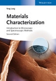 Materials Characterization. Introduction to Microscopic and Spectroscopic Methods. Edition No. 2- Product Image