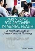 Partnering for Recovery in Mental Health. A Practical Guide to Person-Centered Planning. Edition No. 1- Product Image