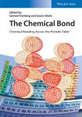 The Chemical Bond. Chemical Bonding Across the Periodic Table. Edition No. 1- Product Image