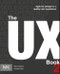 The UX Book. Agile UX Design for a Quality User Experience. Edition No. 2 - Product Image