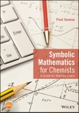 Symbolic Mathematics for Chemists. A Guide for Maxima Users. Edition No. 1- Product Image