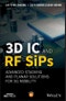 3D IC and RF SiPs: Advanced Stacking and Planar Solutions for 5G Mobility. Edition No. 1. IEEE Press - Product Image