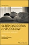 Sleep Disorders in Neurology. A Practical Approach. Edition No. 2 - Product Image