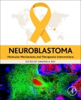 Neuroblastoma. Molecular Mechanisms and Therapeutic Interventions- Product Image