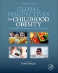 Global Perspectives on Childhood Obesity. Current Status, Consequences and Prevention. Edition No. 2- Product Image