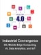 Industrial Convergence: 5G and Mobile Edge Computing, Artificial Intelligence, Data Analytics, and Internet of Things - Product Thumbnail Image