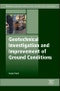 Geotechnical Investigations and Improvement of Ground Conditions. Woodhead Publishing Series in Civil and Structural Engineering - Product Image