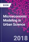 Microeconomic Modeling in Urban Science - Product Image
