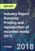Industry Report Romania: Printing and reproduction of recorded media 2015- Product Image