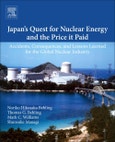 Japan's Quest for Nuclear Energy and the Price It Has Paid. Accidents, Consequences, and Lessons Learned for the Global Nuclear Industry- Product Image
