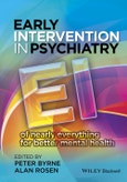 Early Intervention in Psychiatry. EI of Nearly Everything for Better Mental Health. Edition No. 1- Product Image