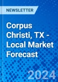 Corpus Christi, TX - Local Market Forecast- Product Image
