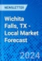 Wichita Falls, TX - Local Market Forecast - Product Image
