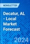 Decatur, AL - Local Market Forecast - Product Image