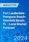 Fort Lauderdale-Pompano Beach-Deerfield Beach, FL - Local Market Forecast - Product Image