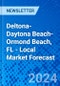 Deltona-Daytona Beach-Ormond Beach, FL - Local Market Forecast - Product Image