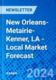 New Orleans-Metairie-Kenner, LA - Local Market Forecast- Product Image