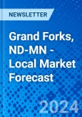 Grand Forks, ND-MN - Local Market Forecast- Product Image