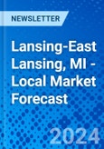 Lansing-East Lansing, MI - Local Market Forecast- Product Image