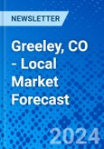 Greeley, CO - Local Market Forecast- Product Image