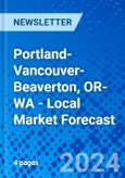 Portland-Vancouver-Beaverton, OR-WA - Local Market Forecast- Product Image