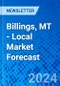Billings, MT - Local Market Forecast - Product Image