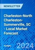 Charleston-North Charleston-Summerville, SC - Local Market Forecast- Product Image