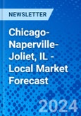 Chicago-Naperville-Joliet, IL - Local Market Forecast- Product Image
