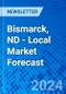 Bismarck, ND - Local Market Forecast - Product Image