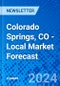 Colorado Springs, CO - Local Market Forecast - Product Image
