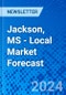 Jackson, MS - Local Market Forecast - Product Image