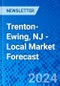 Trenton-Ewing, NJ - Local Market Forecast - Product Image