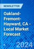 Oakland-Fremont-Hayward, CA - Local Market Forecast- Product Image
