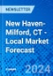 New Haven-Milford, CT - Local Market Forecast - Product Image