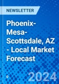 Phoenix-Mesa-Scottsdale, AZ - Local Market Forecast- Product Image