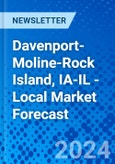 Davenport-Moline-Rock Island, IA-IL - Local Market Forecast- Product Image
