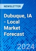 Dubuque, IA - Local Market Forecast- Product Image