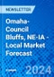 Omaha-Council Bluffs, NE-IA - Local Market Forecast - Product Image