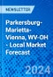 Parkersburg-Marietta-Vienna, WV-OH - Local Market Forecast - Product Image