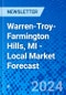 Warren-Troy-Farmington Hills, MI - Local Market Forecast - Product Image
