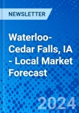 Waterloo-Cedar Falls, IA - Local Market Forecast- Product Image