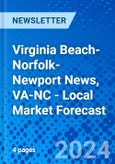 Virginia Beach-Norfolk-Newport News, VA-NC - Local Market Forecast- Product Image
