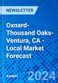 Oxnard-Thousand Oaks-Ventura, CA - Local Market Forecast- Product Image
