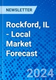 Rockford, IL - Local Market Forecast- Product Image