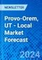 Provo-Orem, UT - Local Market Forecast - Product Image